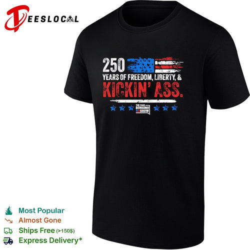 250 Years of Freedom Liberty and Kickin Ass The Dan Bongino Show American shirt