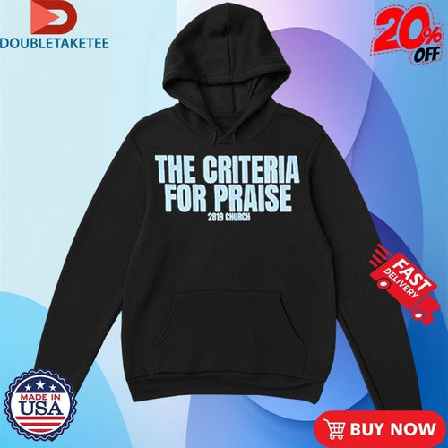2819 Church The Criteria For Praise Shirts
