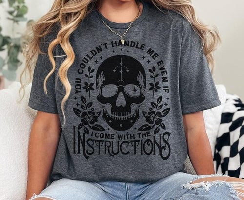 # 326 -You Couldn't Handle Me Even if I come with Instructions - Print Unisex Crew neck Tee T-shirt Comfort Fabric...