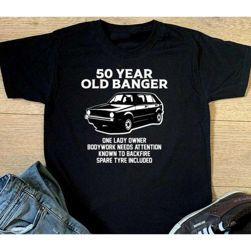 50 Year Old Banger T-shirt