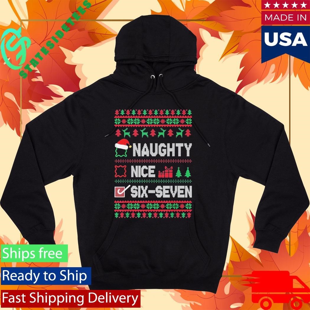 6-7 Meme Nice Naughty 67 Ugly Sweater Christmas Shirt