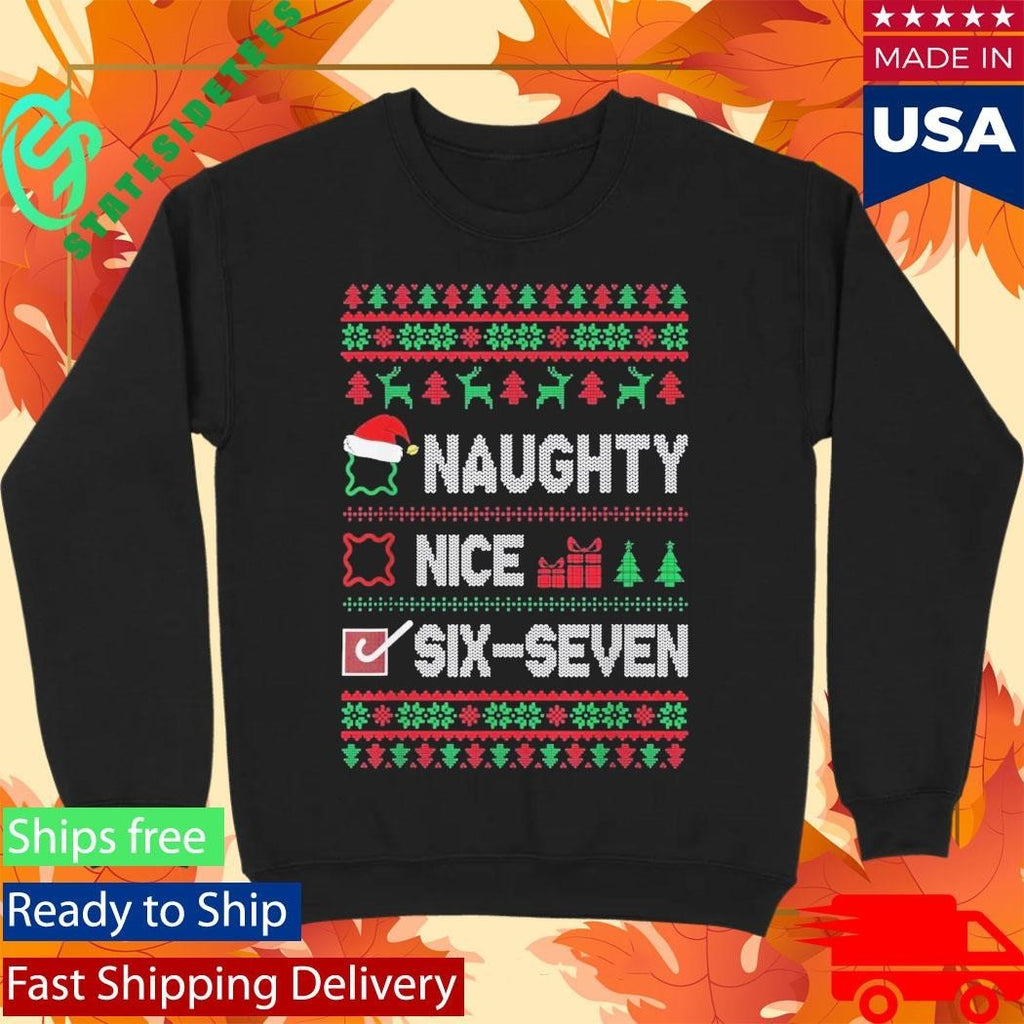 6-7 Meme Nice Naughty 67 Ugly Sweater Christmas Shirt