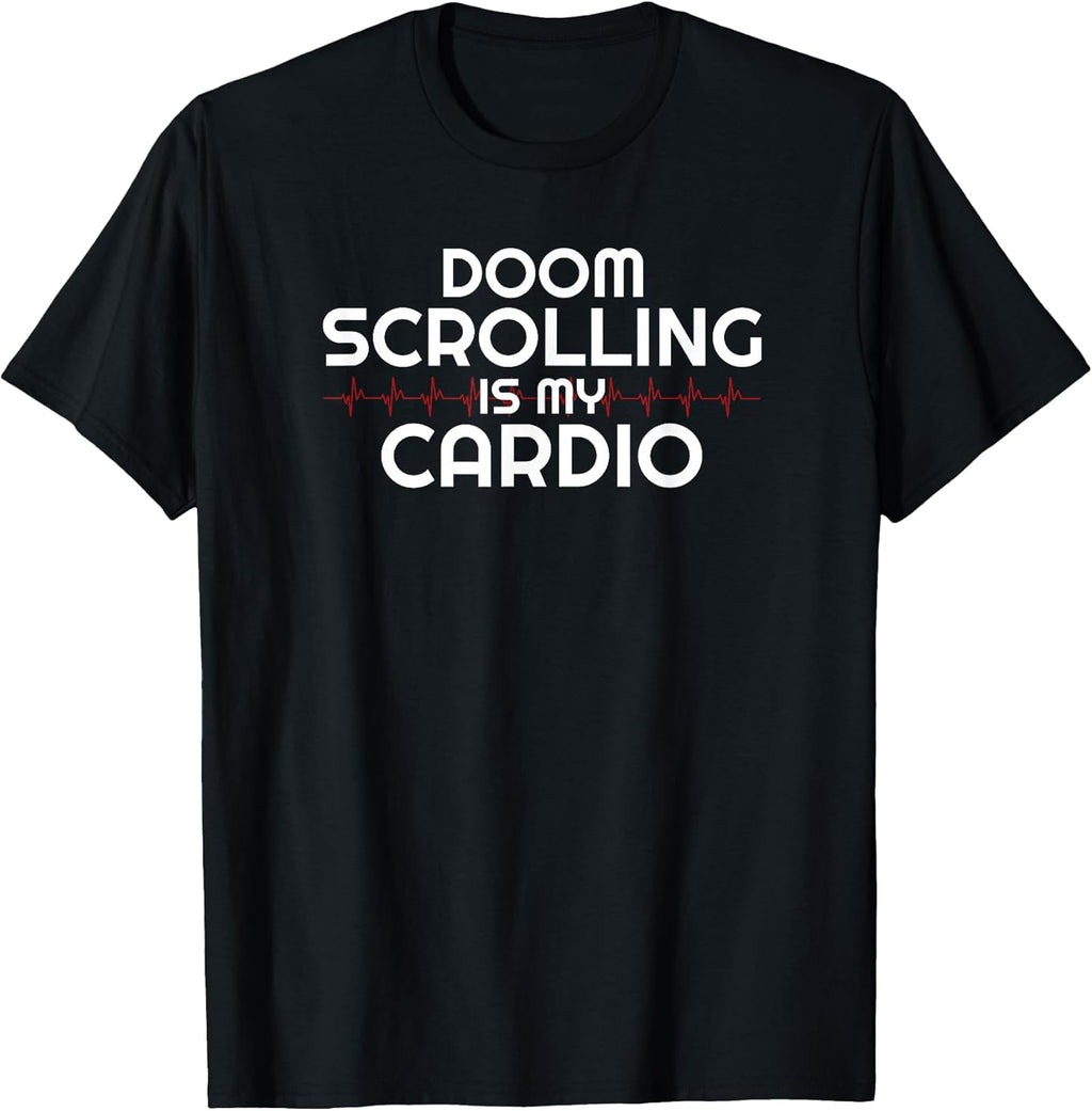 Lazy Anti Cardio Sarcasm Doom Scroll Social Media