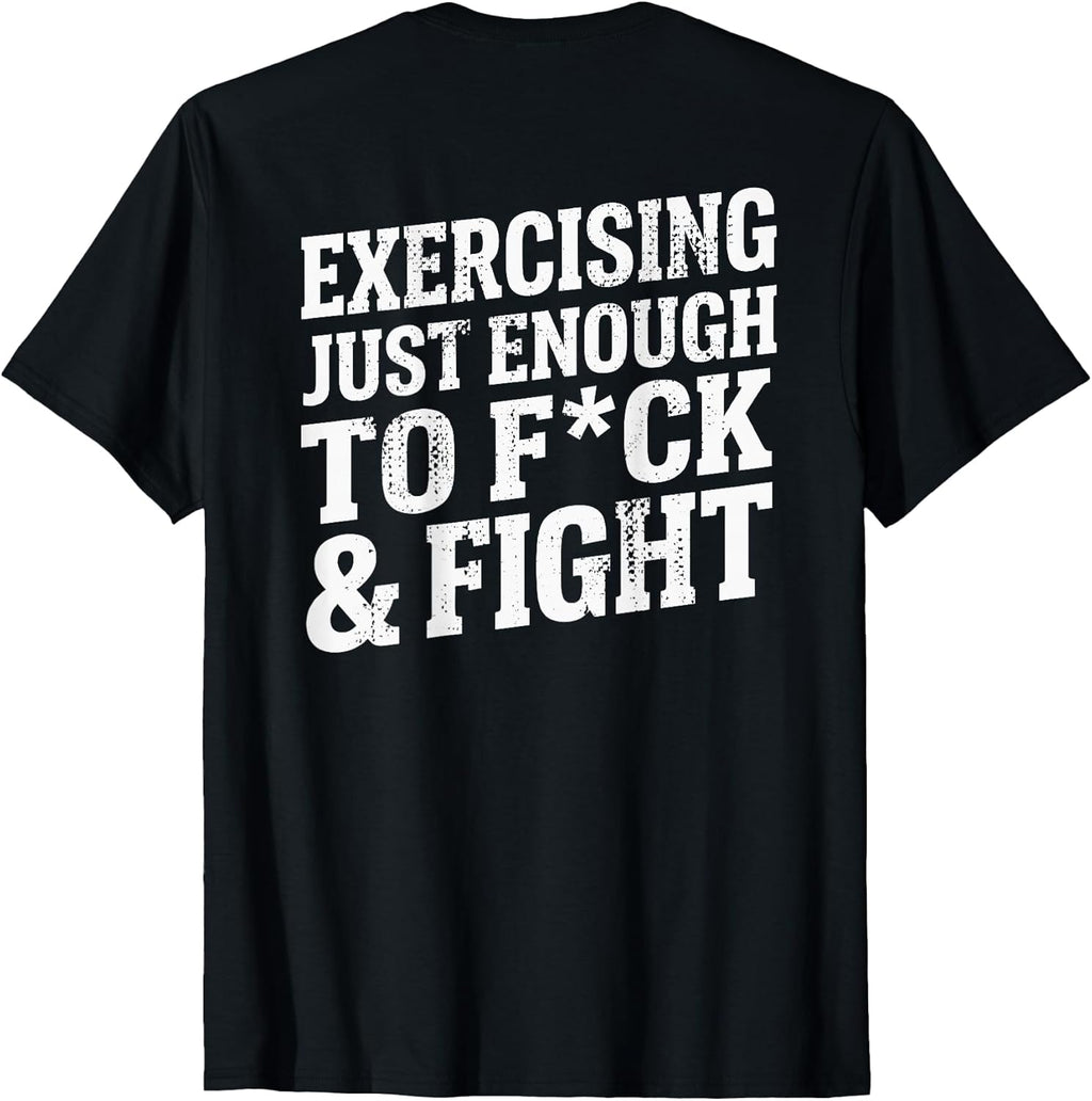 (ON BACK) Exercising Enough To F And Fight Gym