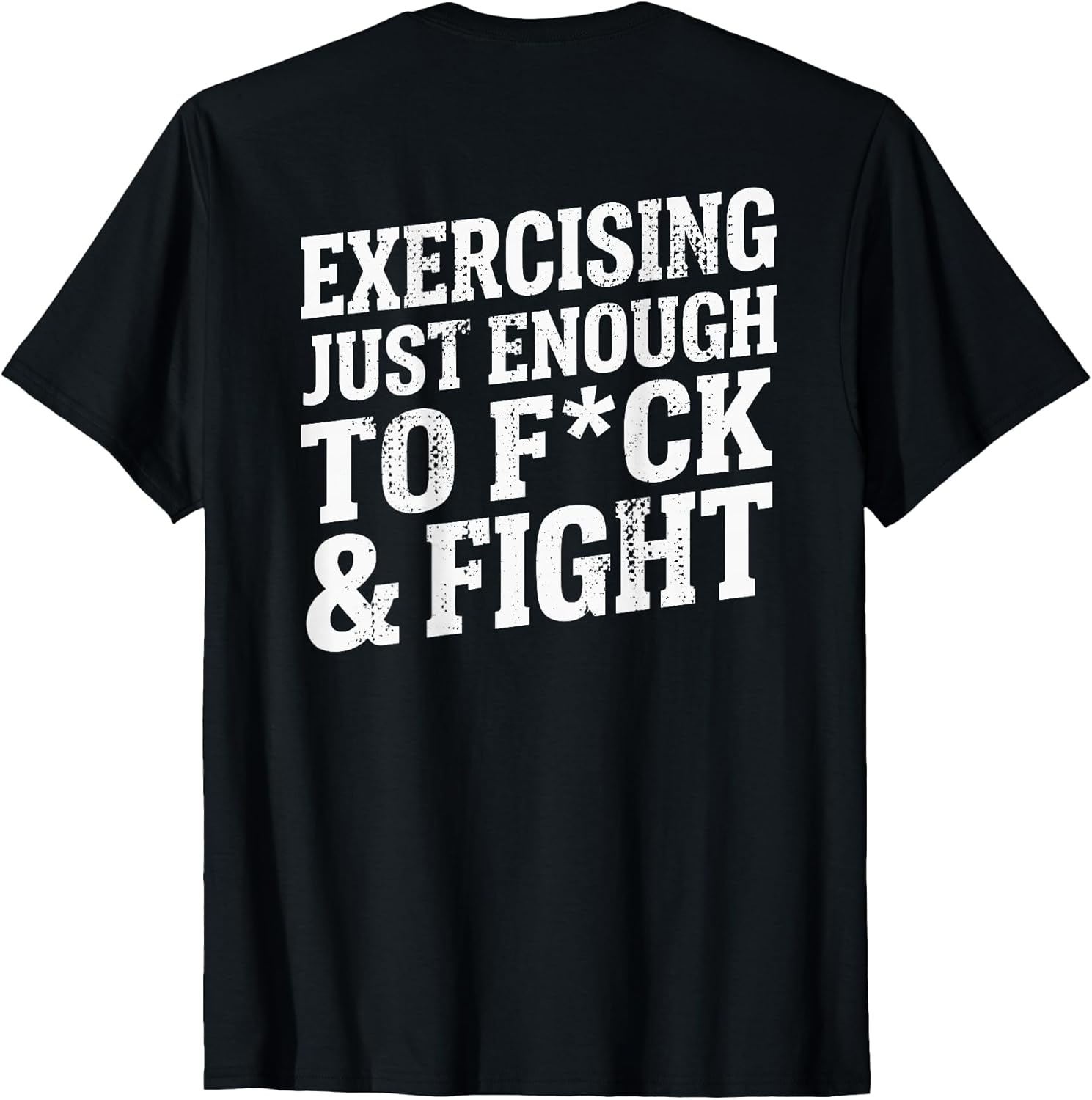 (ON BACK) Exercising Enough To F And Fight Gym