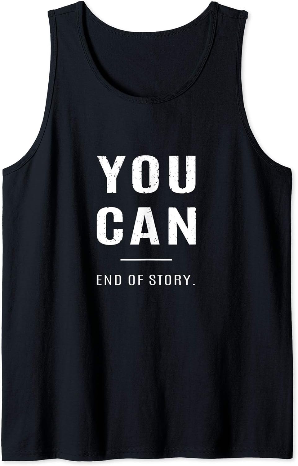 YOU CAN END OF STORY Motivational Merch Co.