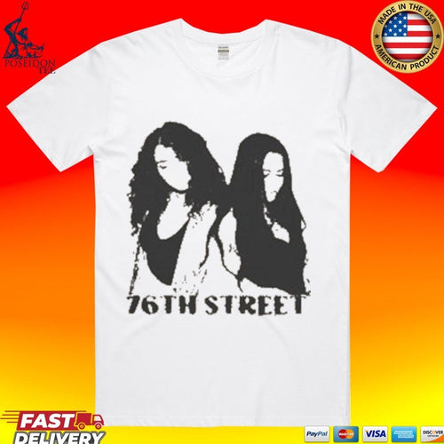 76th Street 76th Street T-shirt