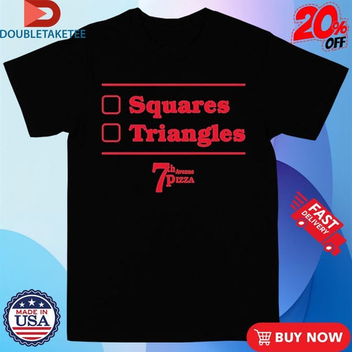 7th Avenue Pizza Squares Triangles T-shirts
