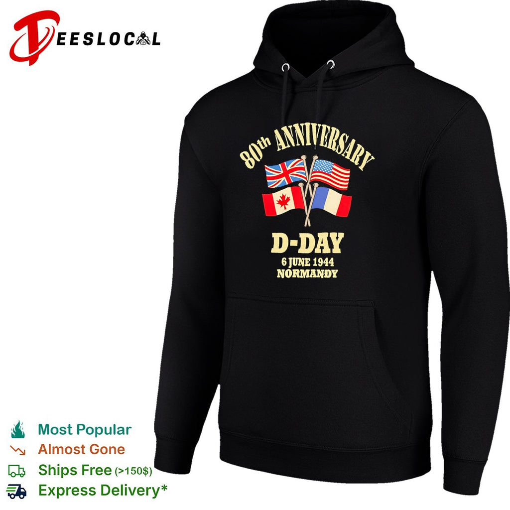 80th Anniversary D Day 6 June 1944 Normandy United Kingdom USA Canada France shirt