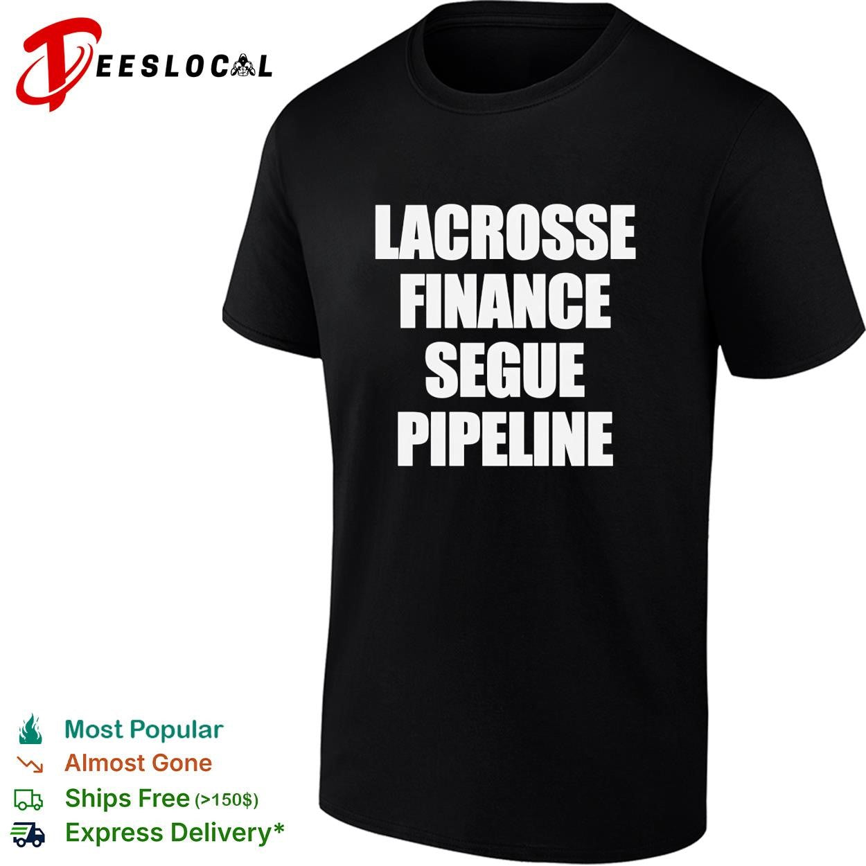 Lacrosse Finance Segue Pipeline shirt