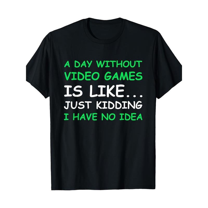 A Day Without Video Games Funny Video Gamer Gift Men Women T-Shirt - 220g made in usa Hoodie, Sweatshirt | TeeBloomCo.com