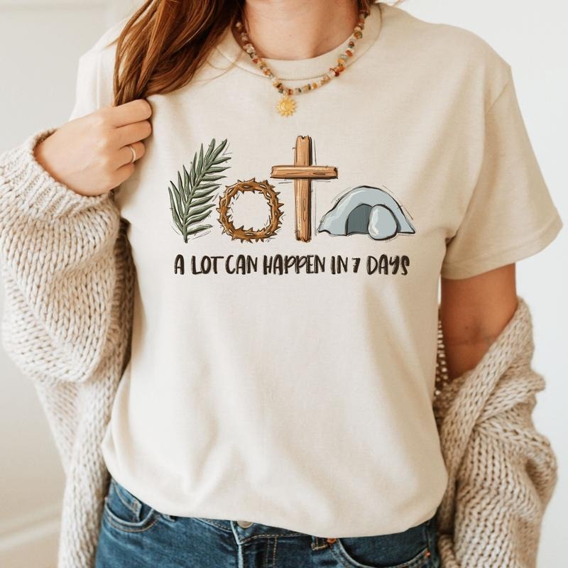A Lot Can Happens In 7 Days Shirt - Religious Easter Shirt - Bible Verse Easter Tee