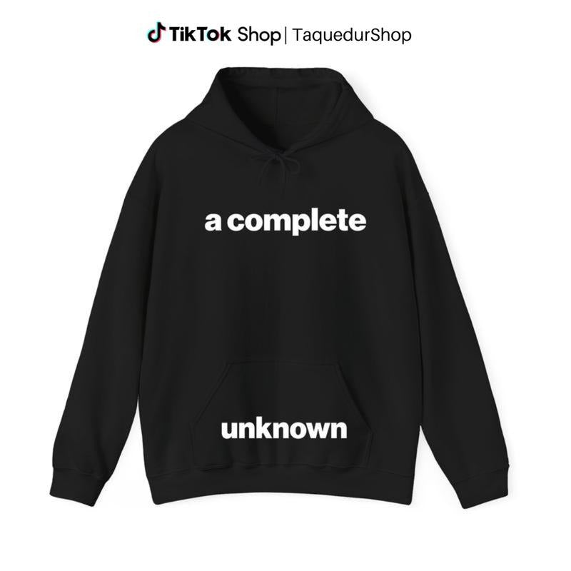 A complete unknown Timothee Chalamet Hoodie, Limited Edition Timothée Chalamet Hoodie, Sweatshirt and Hoodie Valentine's...