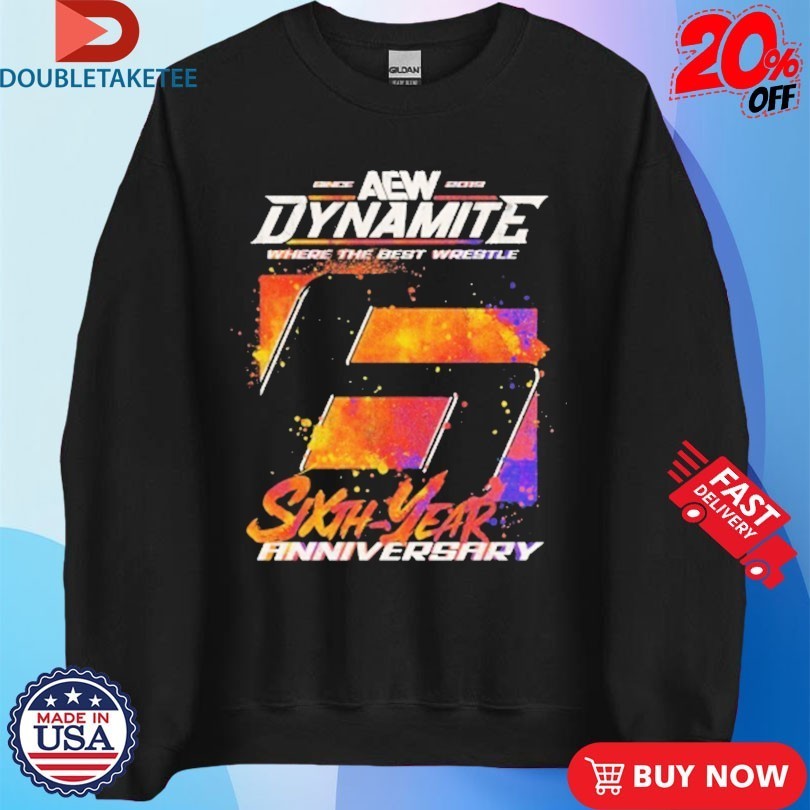 AEW Dynamite Where The Best Wrestle 6th Anniversary AEW Shirts
