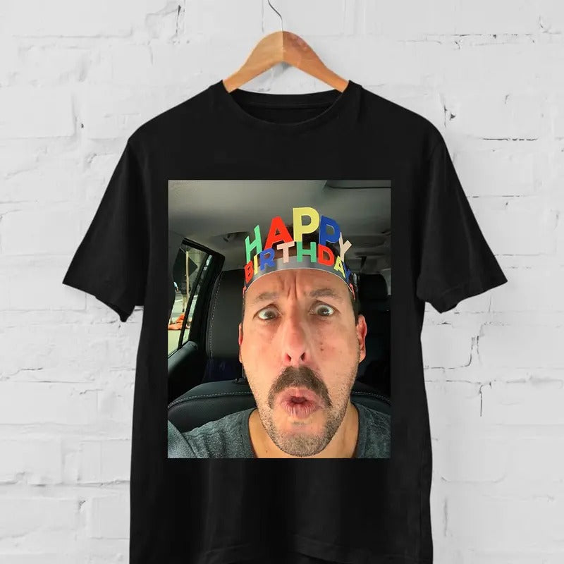 Adam Sandler unisex shirt, Adam Sandler Happy Birthday Selfie Shirt, funny birthday shirt Hoodie, Sweatshirt | TeeBloomCo.com