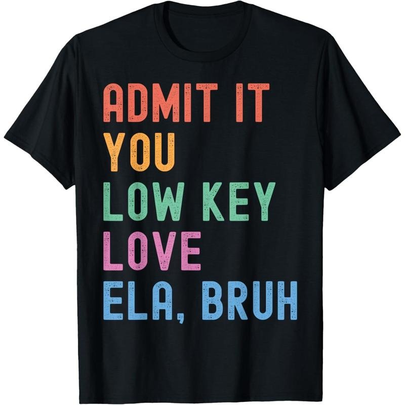 Admit It You Low Key Love ELA Bruh Funny English Teacher T-Shirt made in USA Hoodie, Sweatshirt | TeeBloomCo.com