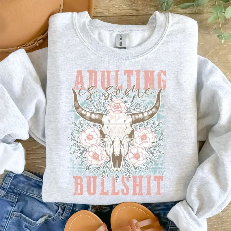 Adulting Is Some Bullshit Sweatshirt - Ash Grey - Sublimation - Unisex Sizing T-Shirts, Hoodie | TeeBloomCo.com
