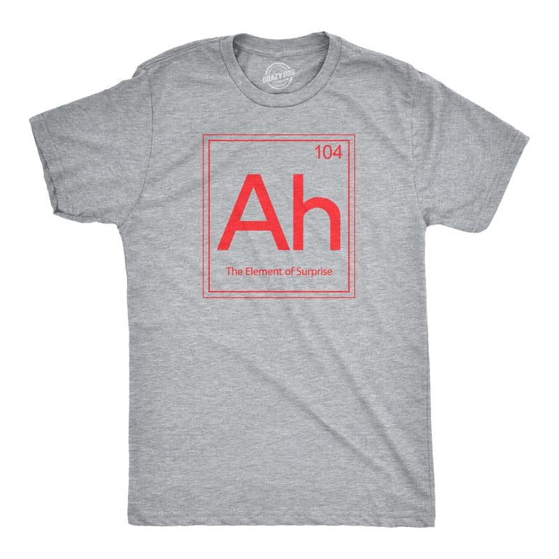 Ah! The Element Of Surprise T Shirt Funny Sarcastic Science Periodic Table Tee Mens Funny T Shirts Cool Tees Soft Stylish...