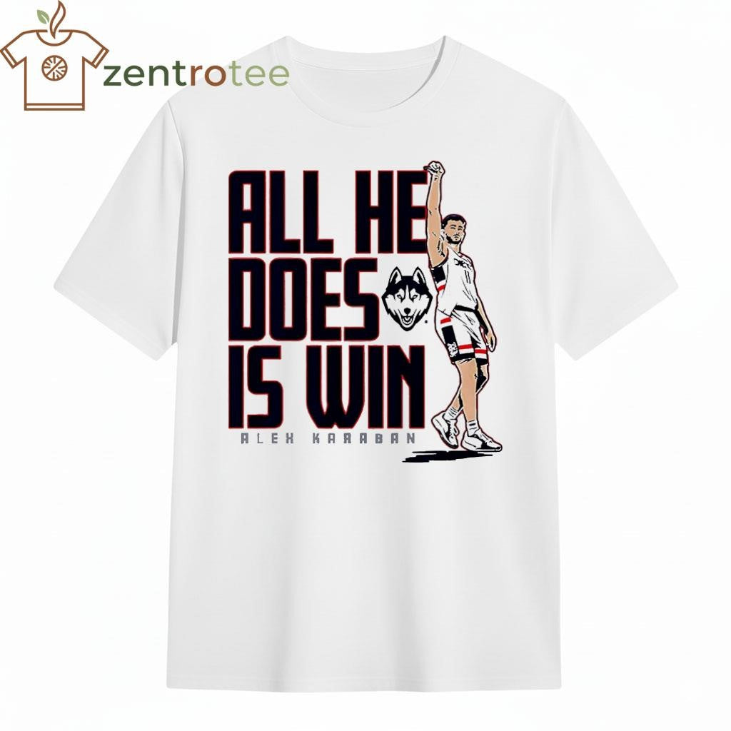 Alex Karaban All He Does is Win UConn Huskies basketball tee