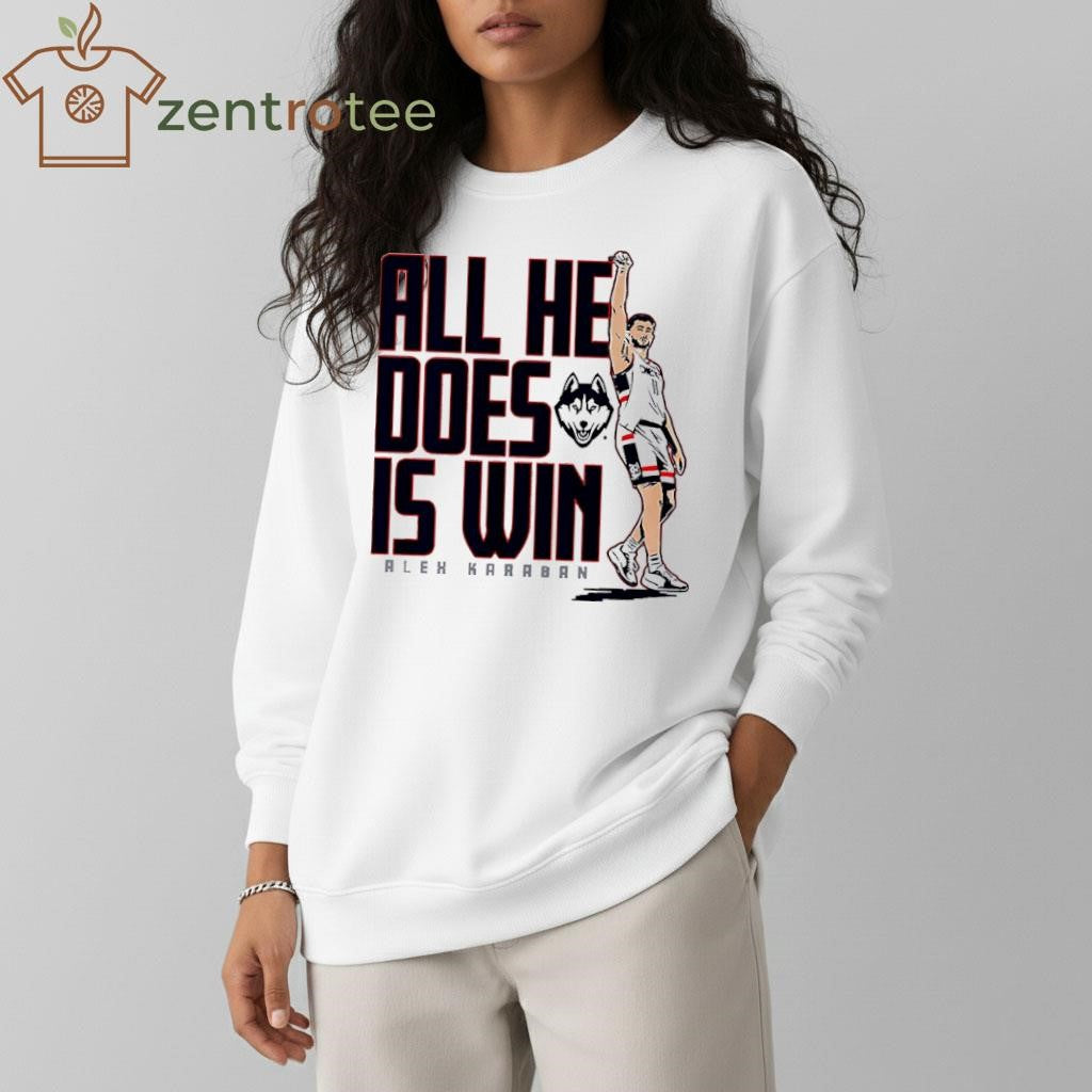 Alex Karaban All He Does is Win UConn Huskies basketball tee