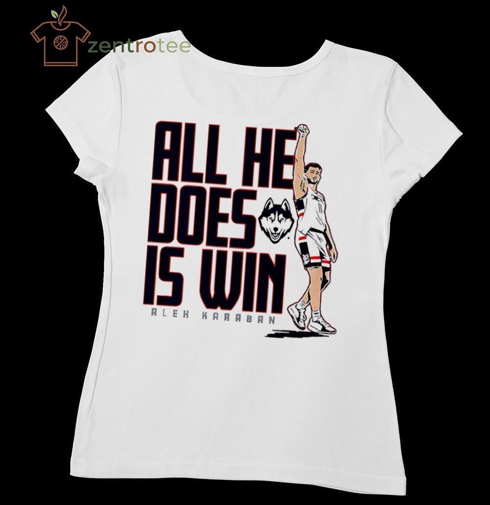 Alex Karaban All He Does is Win UConn Huskies basketball tee