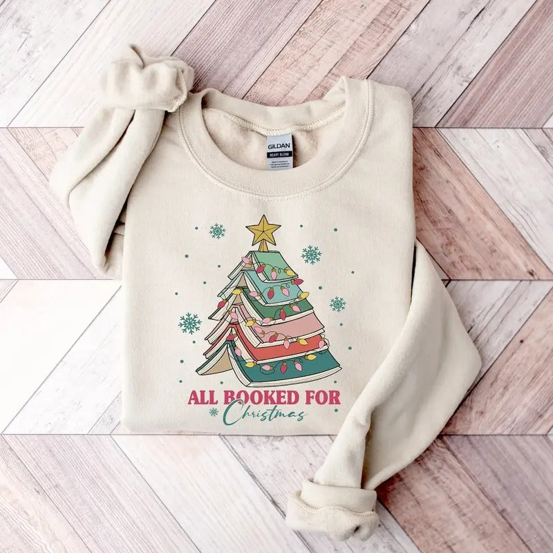 All Booked For Christmas Shirt Gift for Librarian,Bookworm Christmas Sweater,Christmas Book Tree Sweatshirt,Book Lovers...