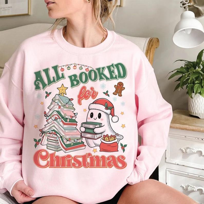 All Booked For Christmas Sweatshirt, Bookish Christmas Librarian Sweater, Merry Xmas Sweater, Bookish Shirt, Book Lover...