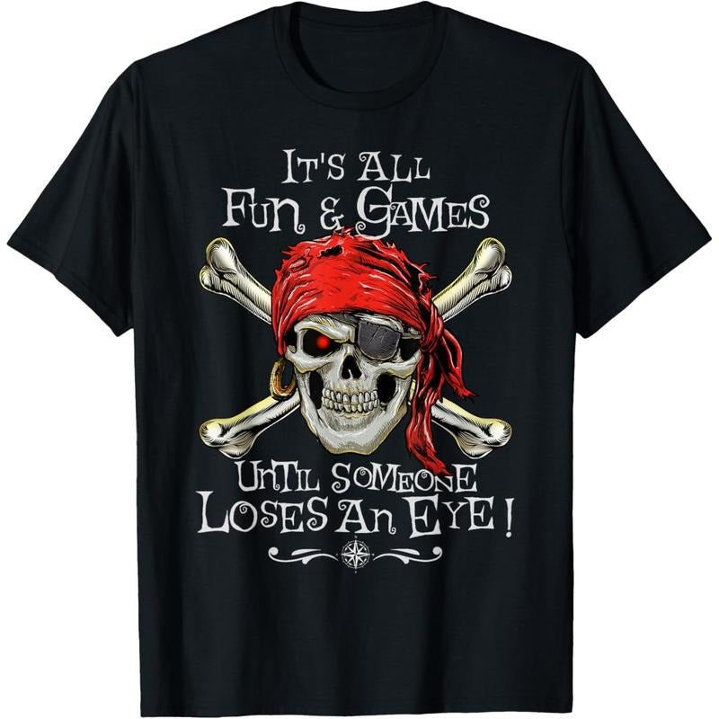 All Fun and Games Until Someone Loses an Eye Funny Pirate T-Shirt made in usa Hoodie, Sweatshirt | TeeBloomCo.com