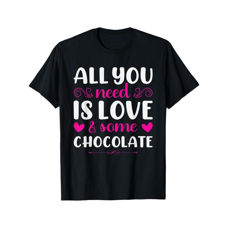 All You Need Is Love And Chocolate Funny Valentine'S Day T-Shirt made in usa Hoodie, Sweatshirt | TeeBloomCo.com