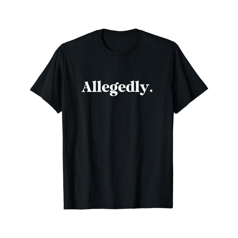 Allegedly Humorous Lawyer T-Shirt - 100% Cotton, Casual Fit with Digital Print, Machine Washable