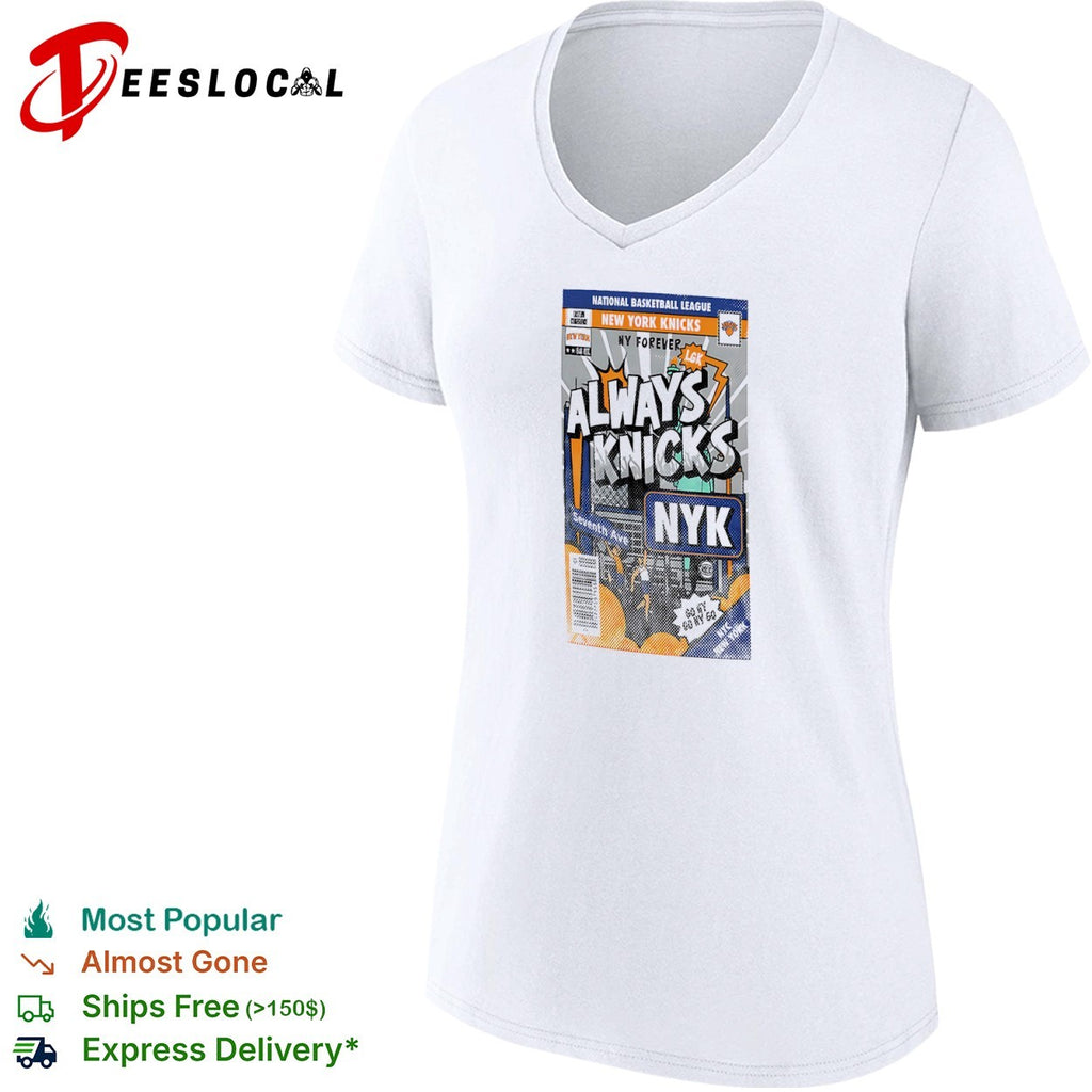 Always Knicks New York Knicks National Basketball League NYK shirt