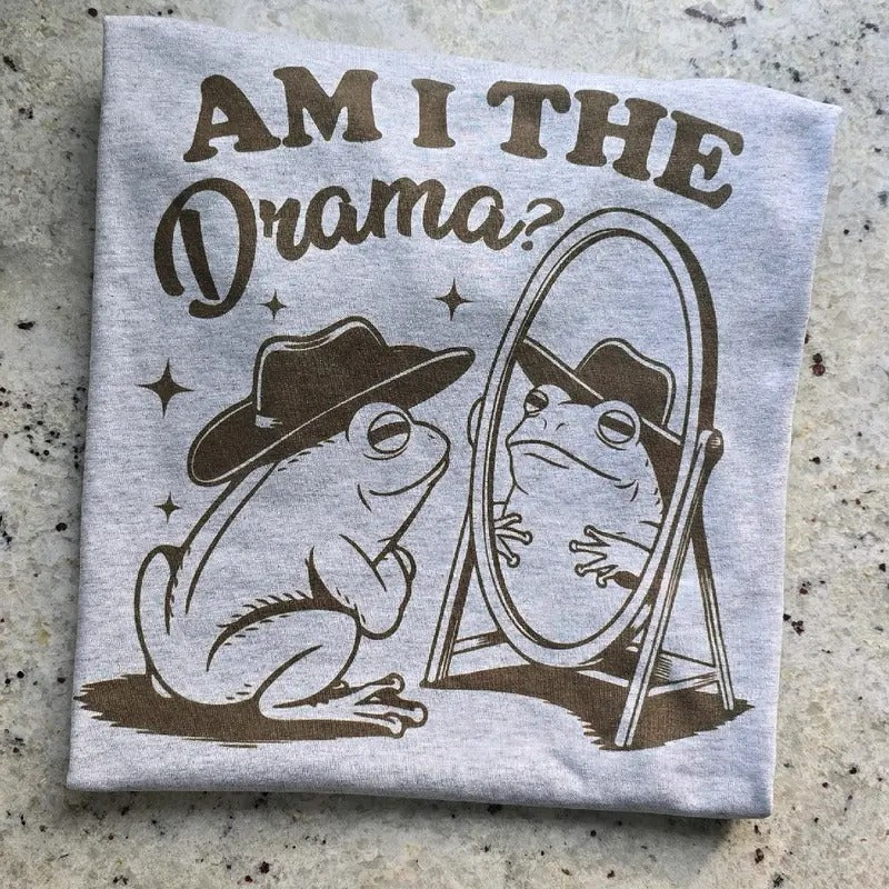 Am I the drama?  funny Graphic Tee or Sweatshirt Hoodie | TeeBloomCo.com