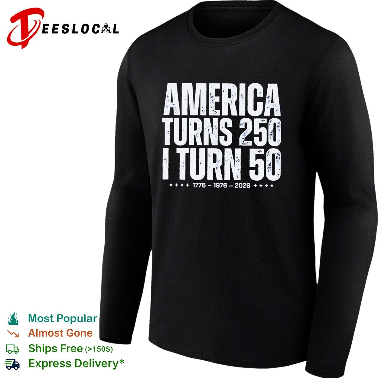 America Turns 250 I Turn 50 1776 1976 2026 shirt