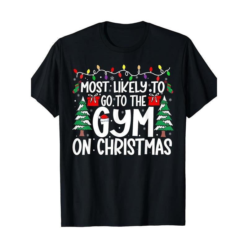 American Family Holiday Clothes Ropa Hombre Most Likely Go To The Gym On Christmas Family Matching Xmas T-Shirt Harajuku...