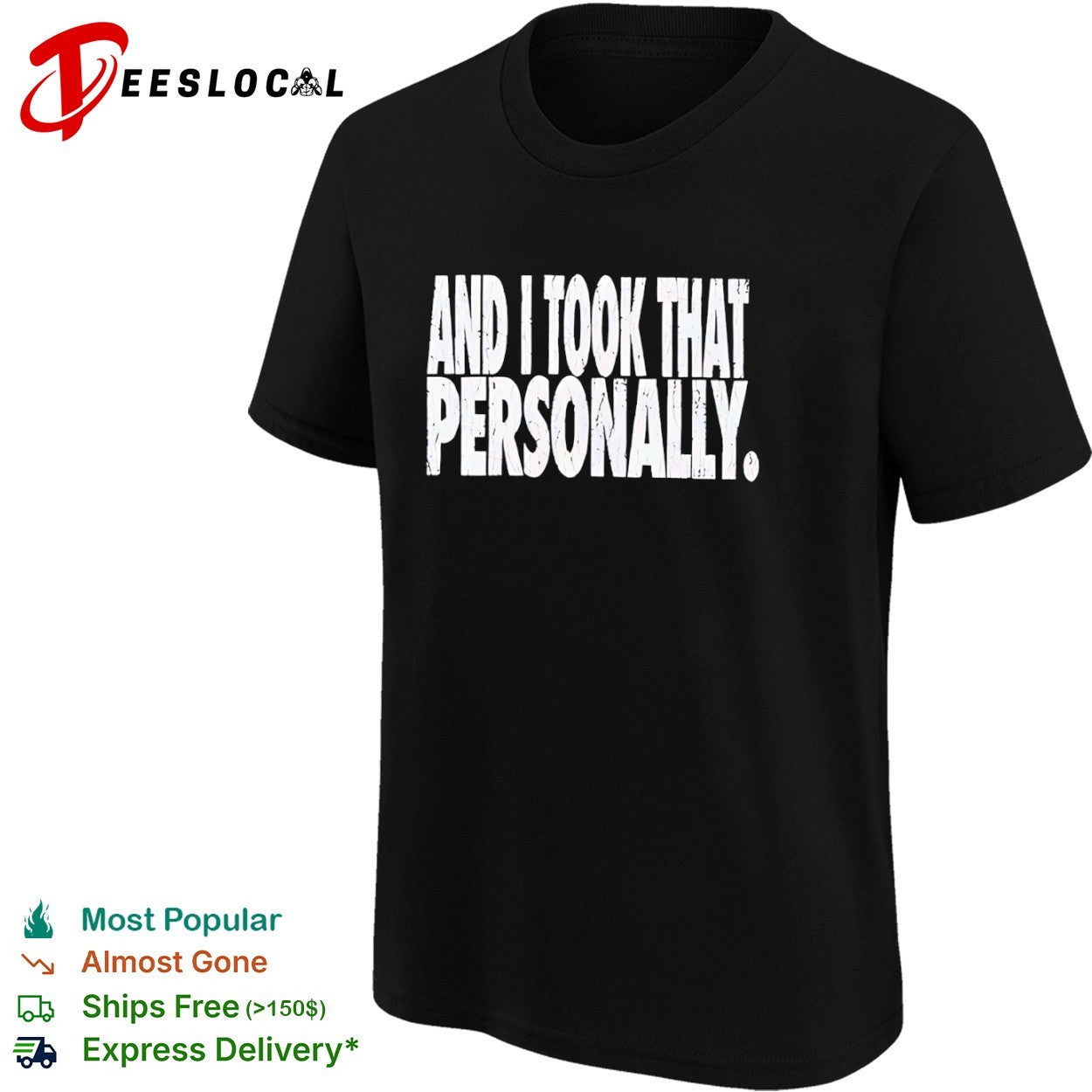 And I Took That Personally shirt