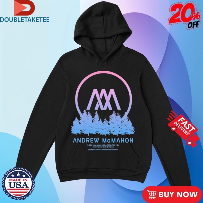 Andrew Mcmahon There Will Always Be Room For You In My Houses Shirts