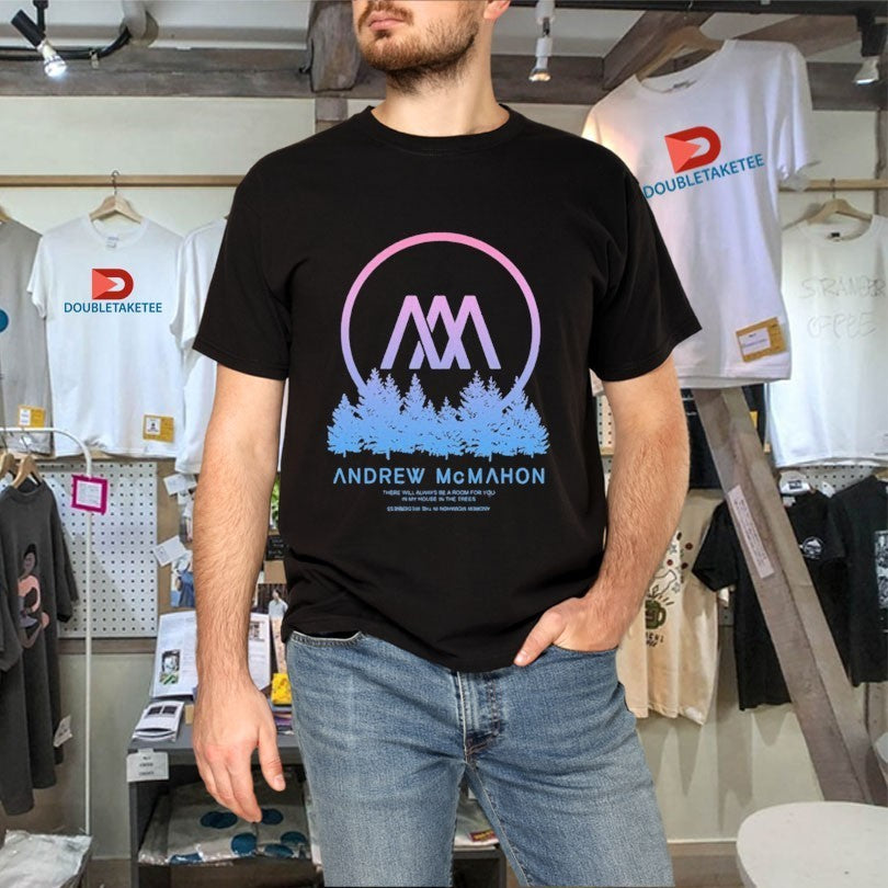 Andrew Mcmahon There Will Always Be Room For You In My Houses Shirts