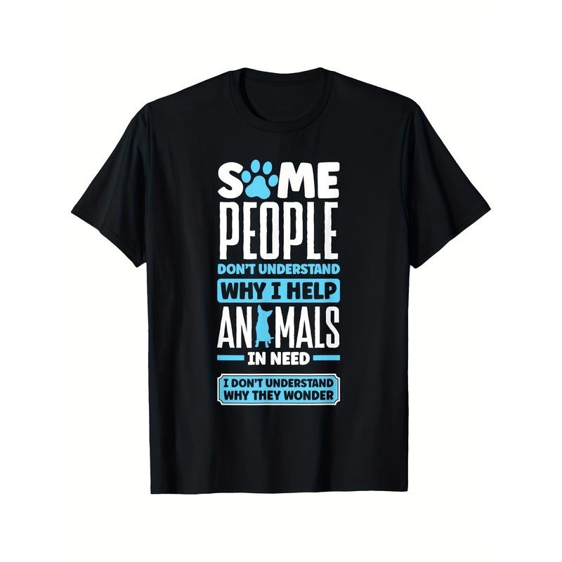 Animal Rescue Pet Adoption Quote For An Animal Lover T-shirt Comfortable, Casual Short Sleeve, Daily Wear, All Season,...