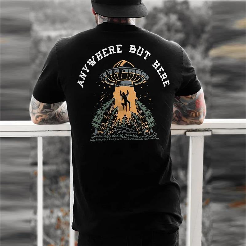 Any Where But Here UFO Printed Men's T-shirt - Naughty Clothes Men Hoodie, Sweatshirt | TeeBloomCo.com
