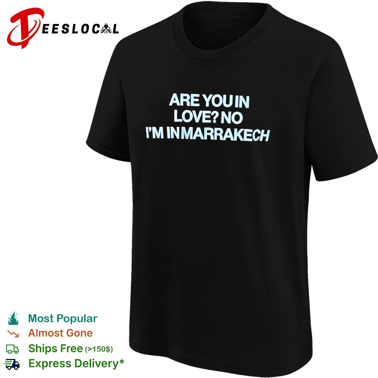 Are you in love no I am in Marrakech shirt
