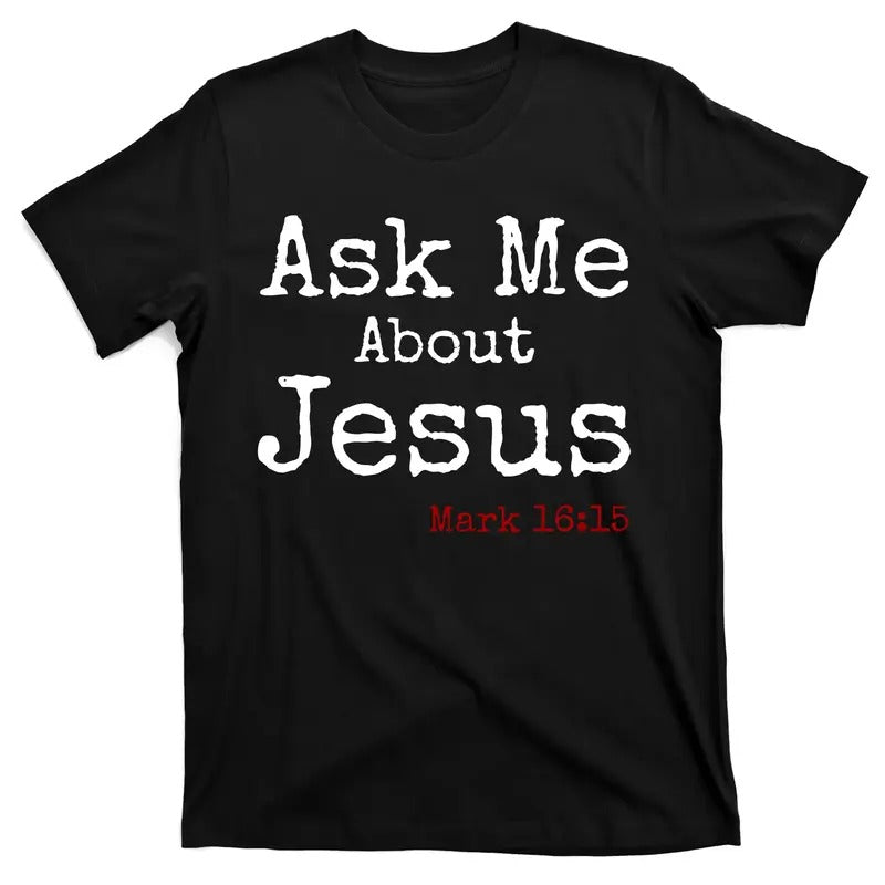 Ask Me About Jesus Catholic Christian T-Shirt Menswear Top Hoodie, Sweatshirt | TeeBloomCo.com