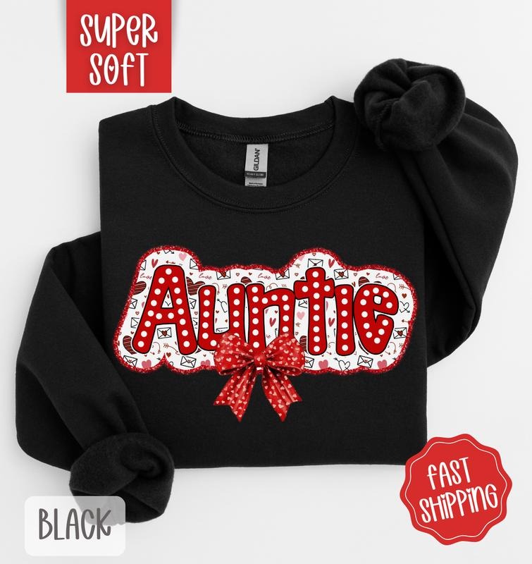 Auntie Valentine Sweatshirt, Valentine's Day Crewneck, Cute Women's Sweater T-Shirts, Hoodie | TeeBloomCo.com