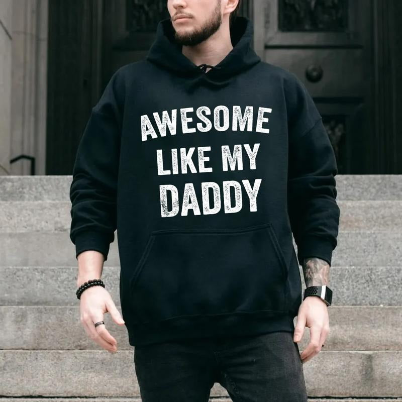 Awesome Like My Daddy Hoodie, Ever Daddy Shirt, Fathers Gift Tee, Gift From Daughter, Sweatshirt For Son, Unisex Crewneck...