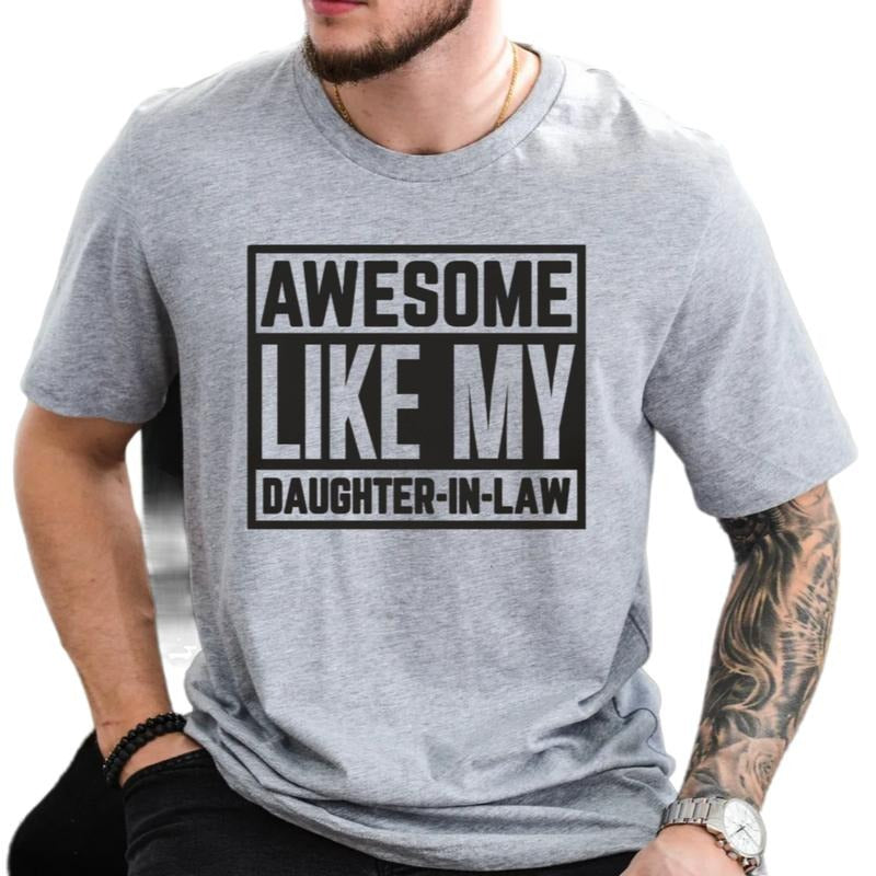 Awesome Like My Daughter In Law Shirt, Funny Fathers Day Gift, Father In Law Tshirt, Gift From Daughter In Law Tee, Short...