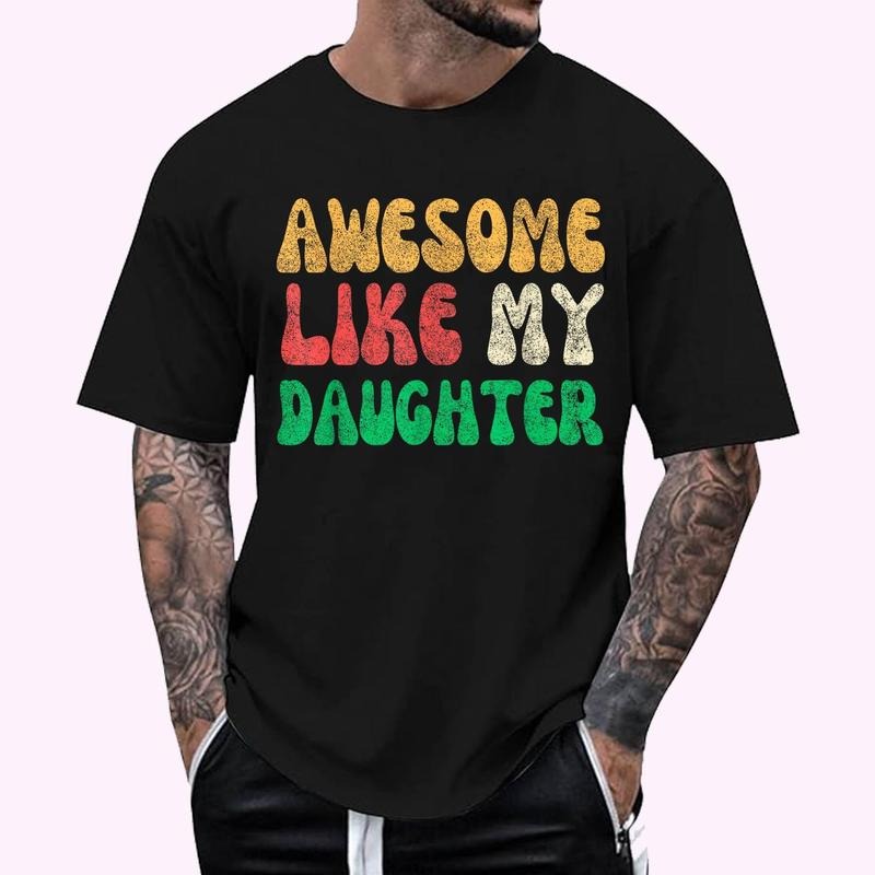 Awesome Like My Daughter Men Funny Fathers Day T-Shirt | Unisex Cotton Tee, Top Menswear Hoodie, Sweatshirt | TeeBloomCo.com