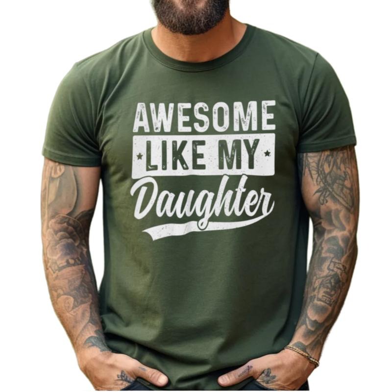 Awesome Like My Daughter Shirt, Funny Gift For Dad, Fathers Day Gift, Present For Men, Gift For Dad From Daughter Tee,...