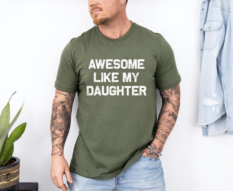 Awesome Like My Daughter Shirt, Gifts Men, Funny Father's Day Dad Shirt, Dad Gift From Daughter, Dad Shirt Hoodie, Sweatshirt
