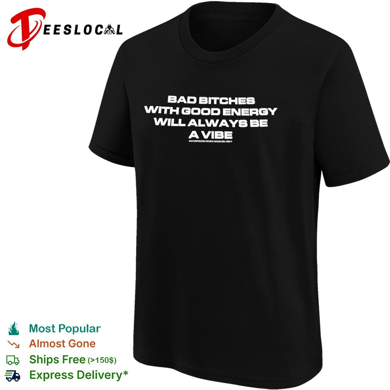Bad Bitches with Good Energy will Always be a Vibe ACI Corporation for KYC shirt