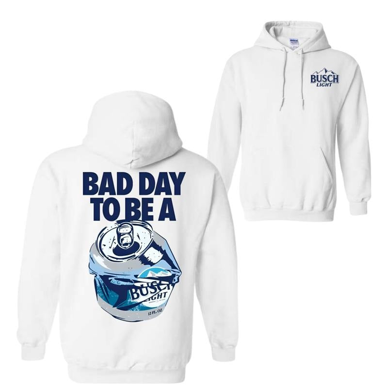 Bad Day to Be a Busch Light Unisex Both Sides Printed Hoodie Sweatshirt T-Shirt, Trendy Shirt | TeeBloomCo.com