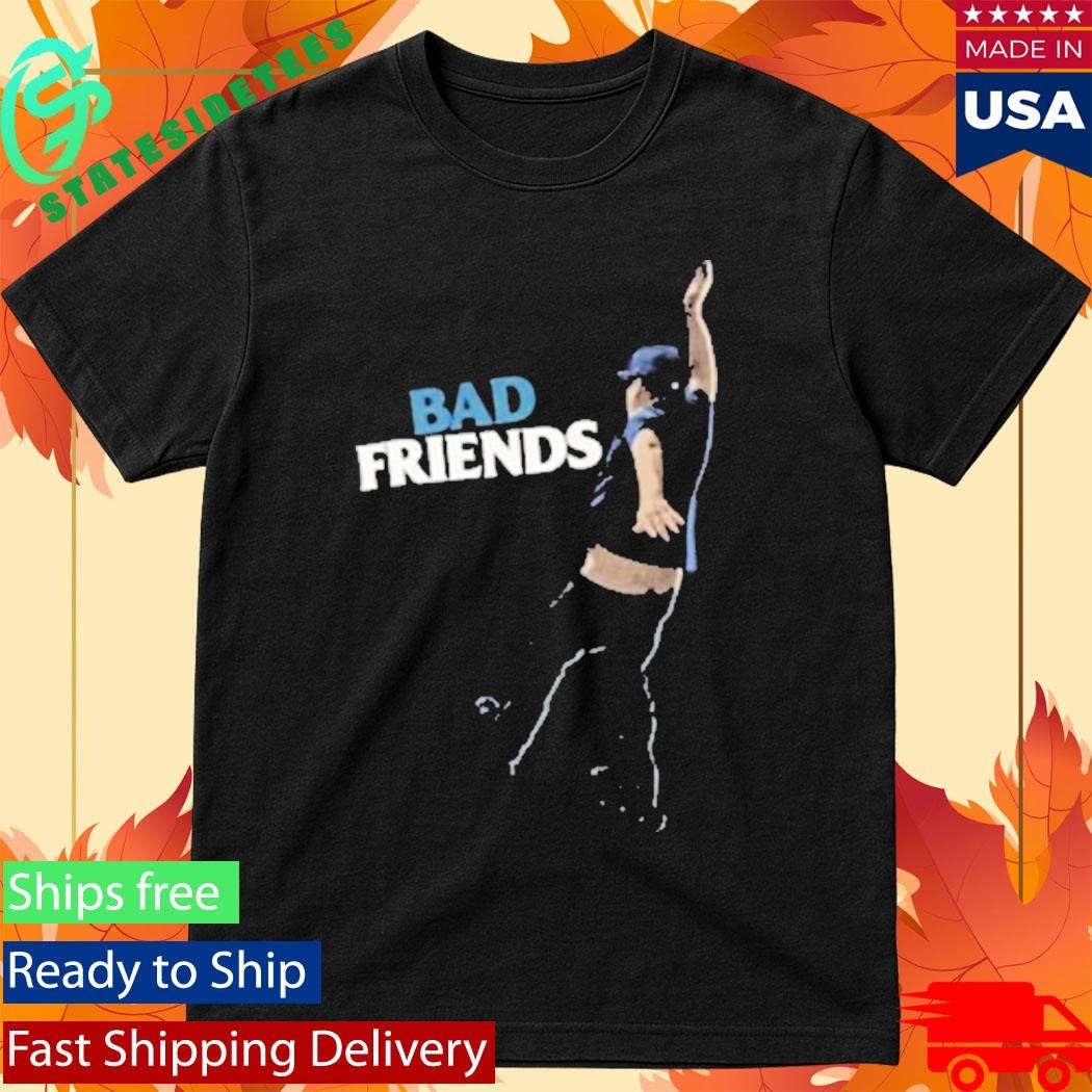 Bad Friends Bobby Falling Shirt